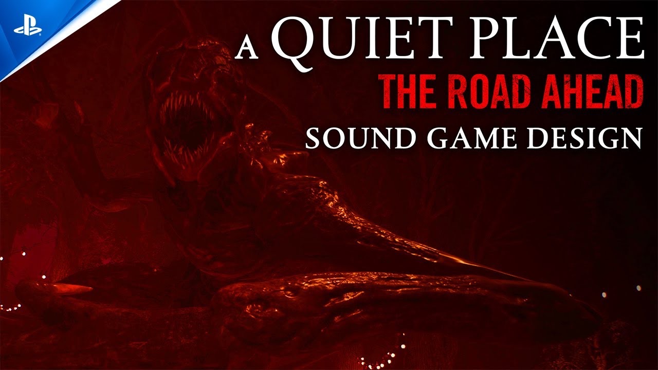 【嘘,保持安静】PS5|《A Quiet Place:The Road Ahead》官方宣传视频「游戏的声音设计」哔哩哔哩bilibili