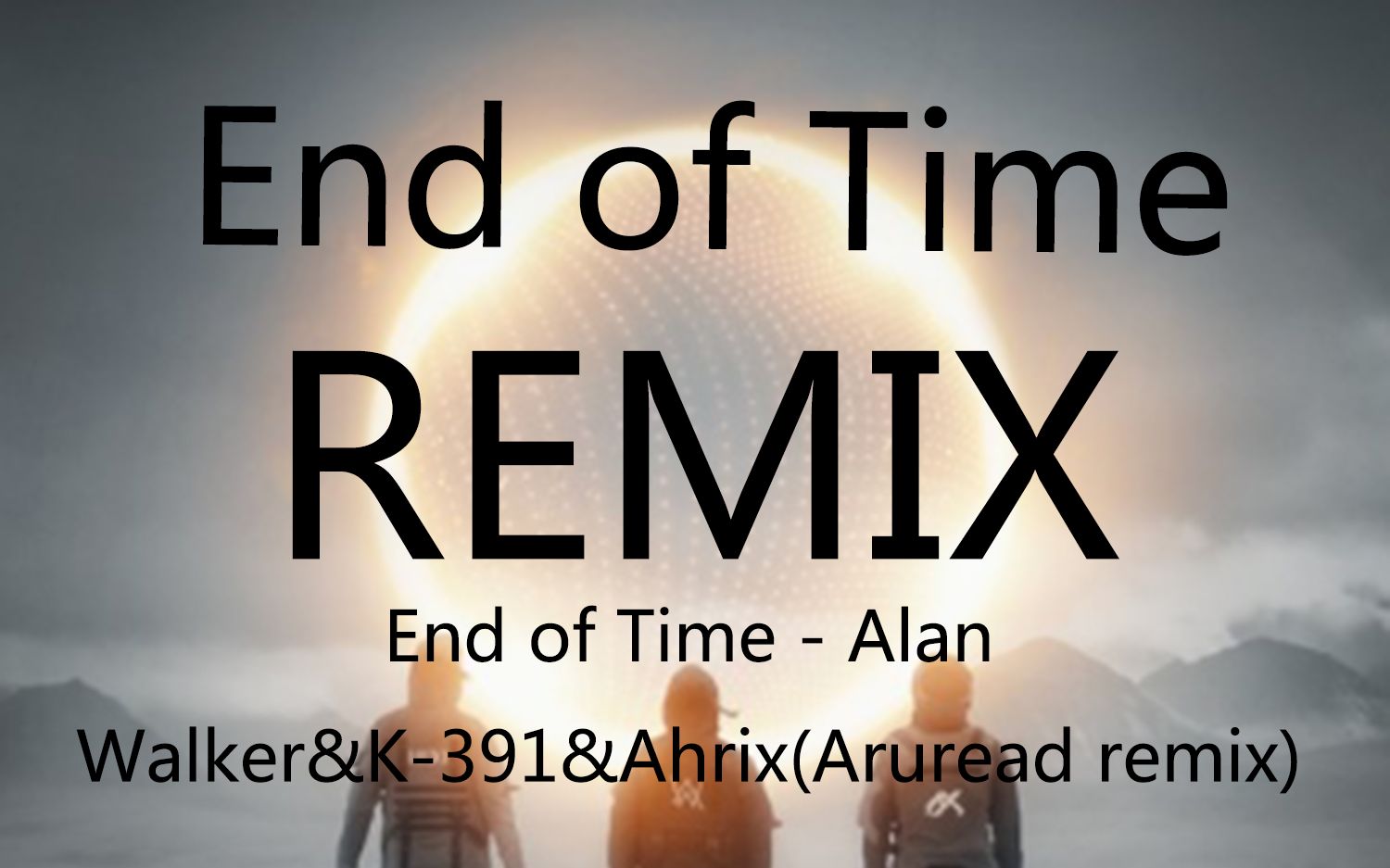 end of time [aruread remix](交作业啦)