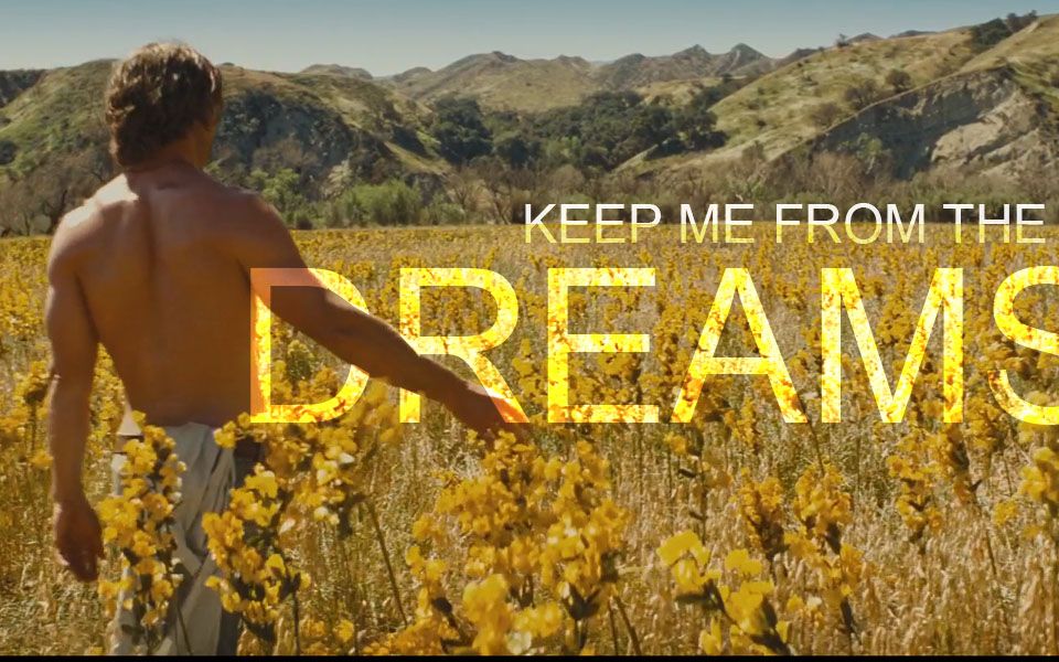 [图]【混剪】Keep me from the dreams