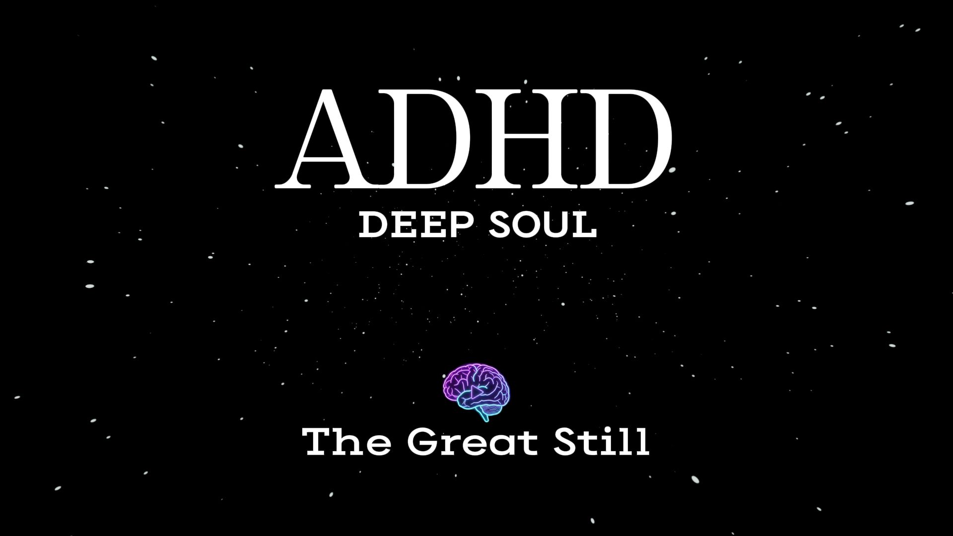 【ADHD】潜意识抚慰｜呼吸式心流｜深度安全感｜情绪避风港｜TheGreatStill