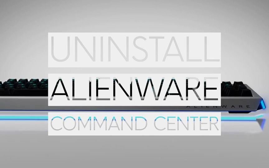 戴尔官方教程,如何完整卸载Alienware Command Center(AWCC)哔哩哔哩bilibili