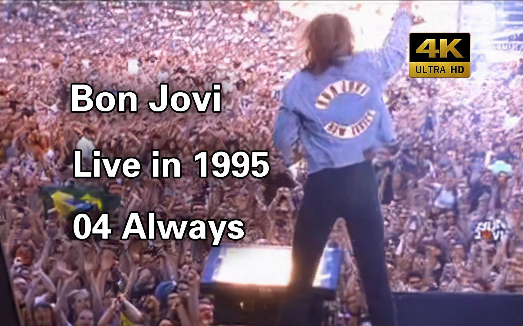 [图]【4K Live】04｜Always｜Bon Jovi Live in 1995