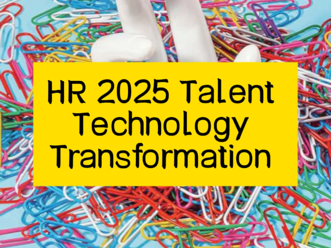 HR 2025 Talent Technology transformation哔哩哔哩bilibili