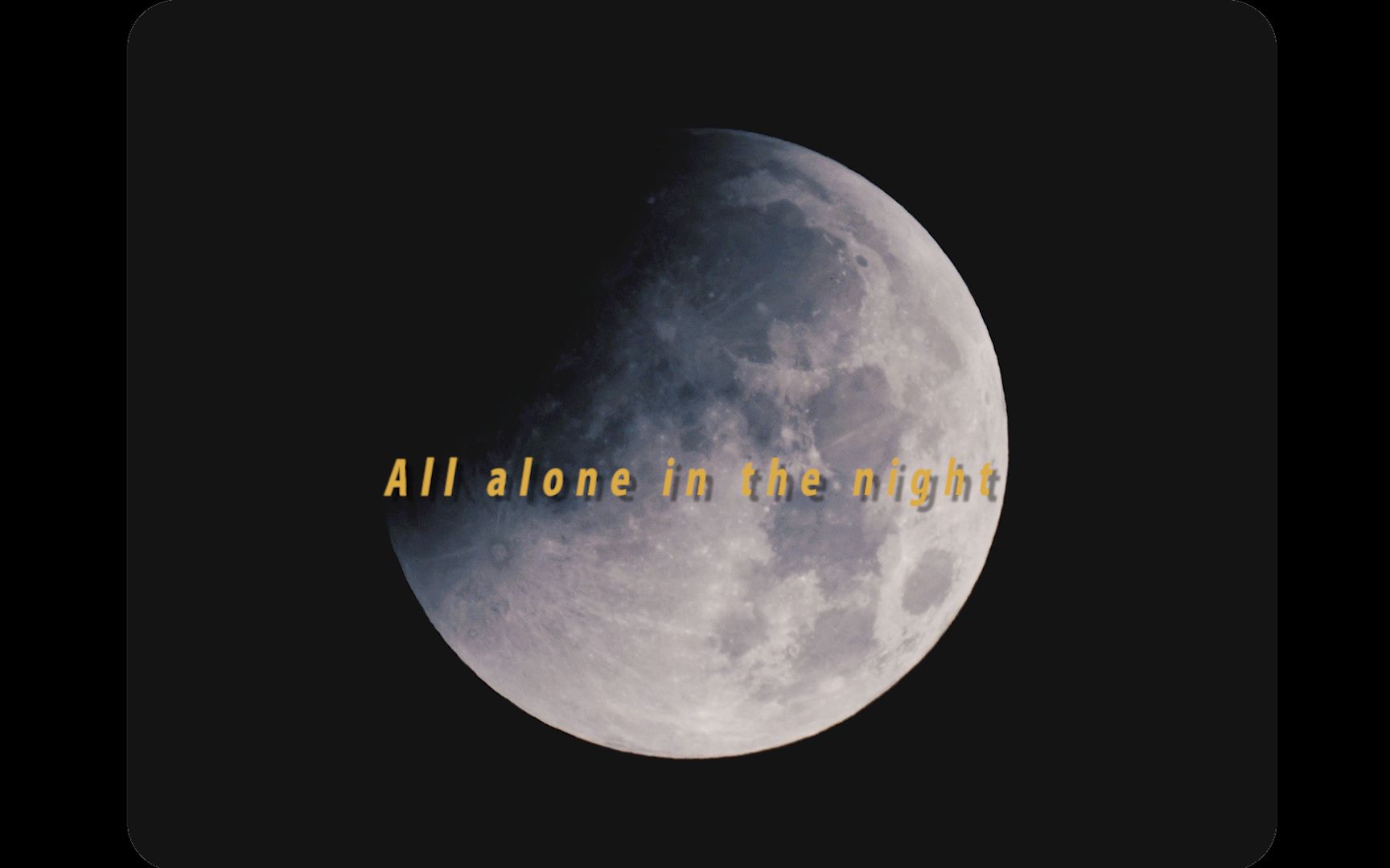 [图]【MV】All Alone In the Night