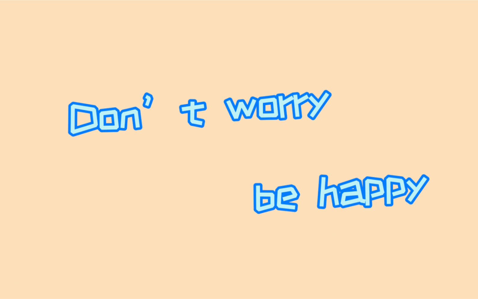 dont worry, be happy 致敬疫情期间每一个乐观伟大的普通人