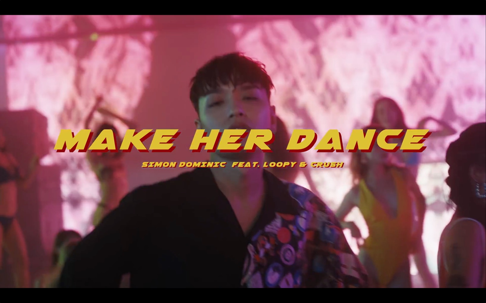 [图]【Simon Dominic】赛萌帝新歌 'make her dance (Feat. Loopy Crush)'洗脑上头嗨起来