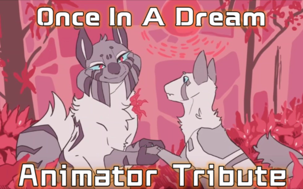 [图]【动画短片/剪辑】Animator Tribute – Once In A Dream