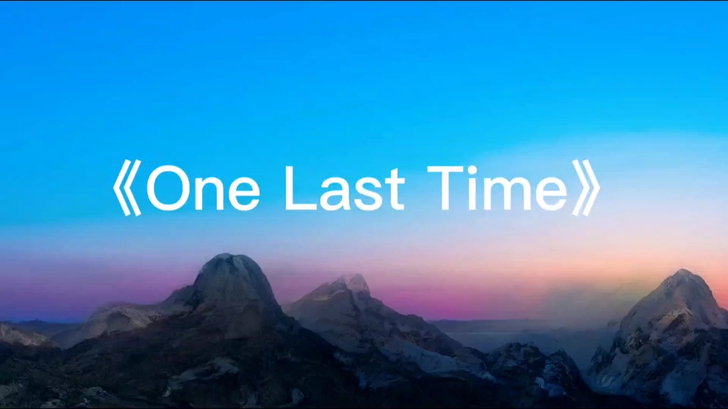 《one last time》