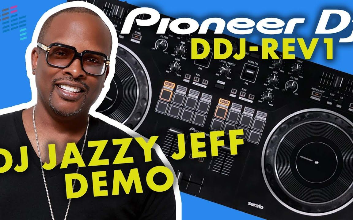 jazzy jeff 演示ddj-rev1_哔哩哔哩_bilibili