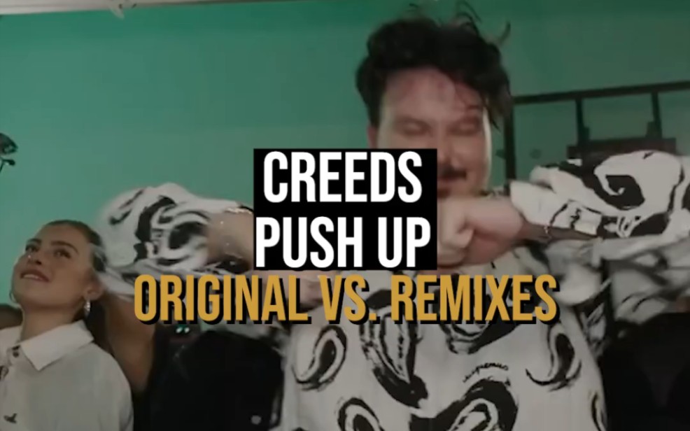 [图]CREEDS 'PUSH UP': 原版 VS 混音版