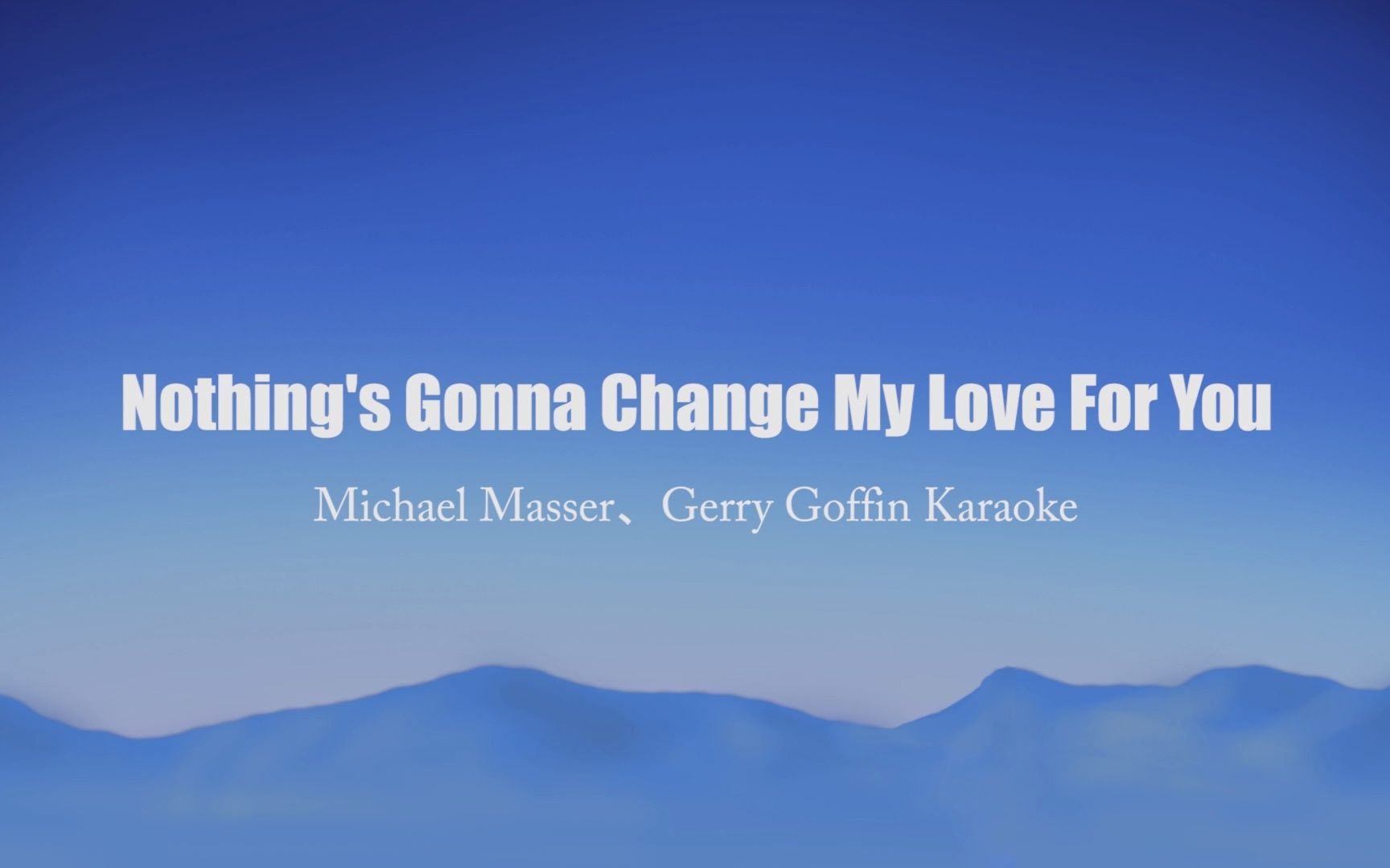 [图]Nothing's Gonna Change My Love For You Good accompaniment Karaoke