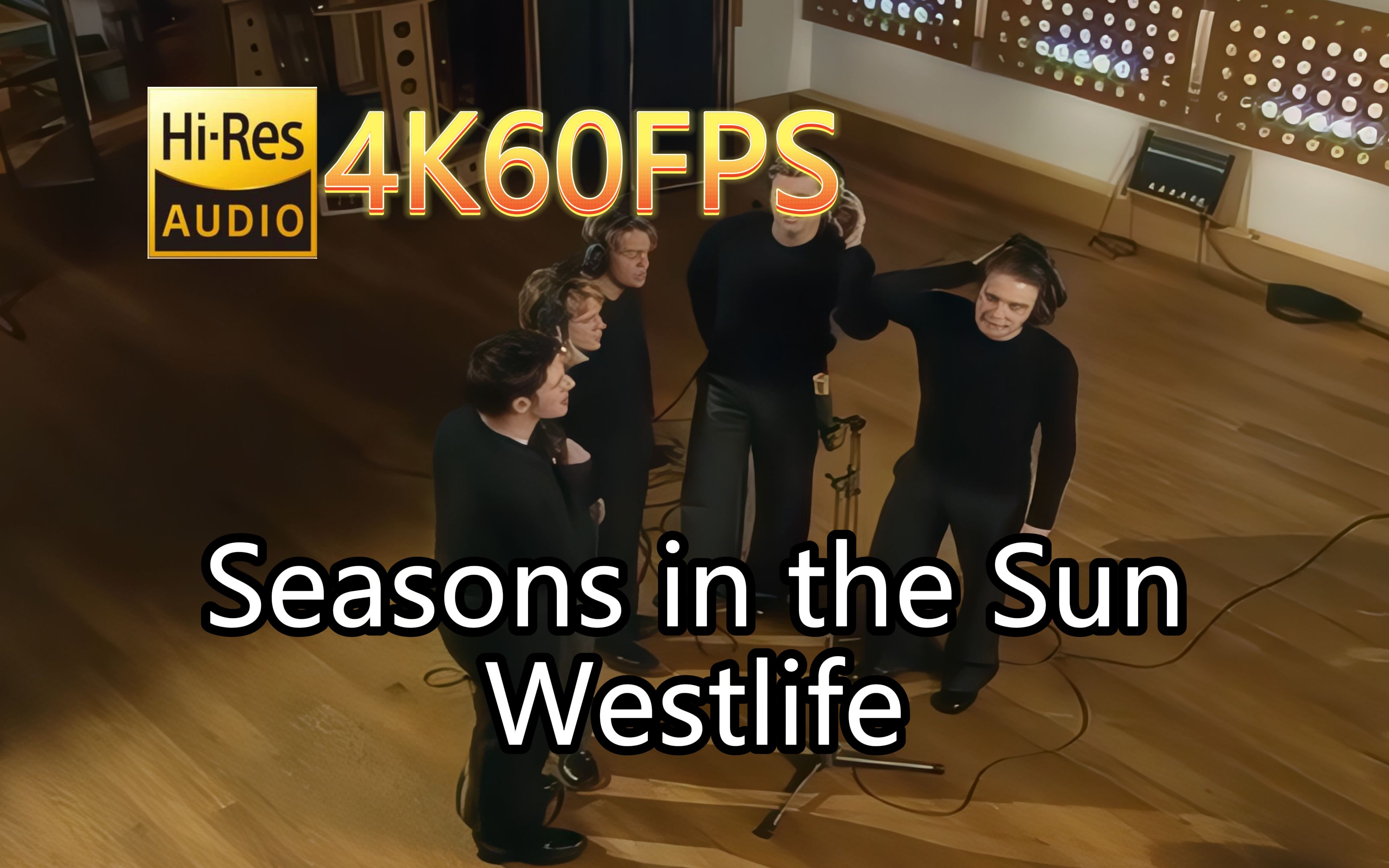 [图][西城男孩]Westlife-Seasons in the Sun(无损音质4K60MV)[中英字幕]SQ(FLAC16/44)