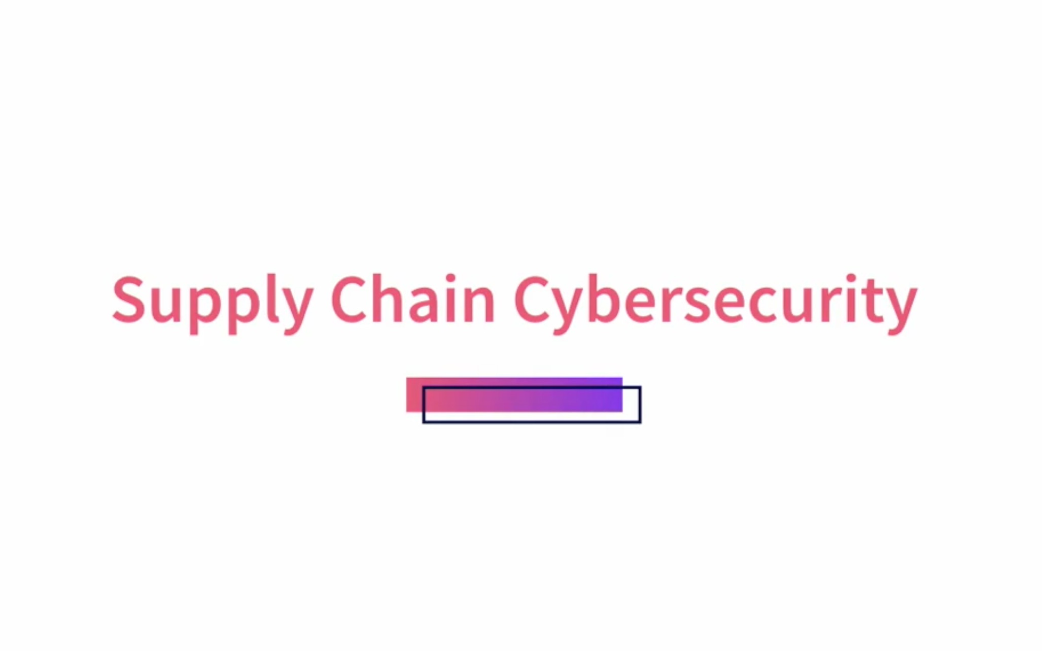 学习供应链网络安全|Learning Supply Chain Cybersecurity哔哩哔哩bilibili