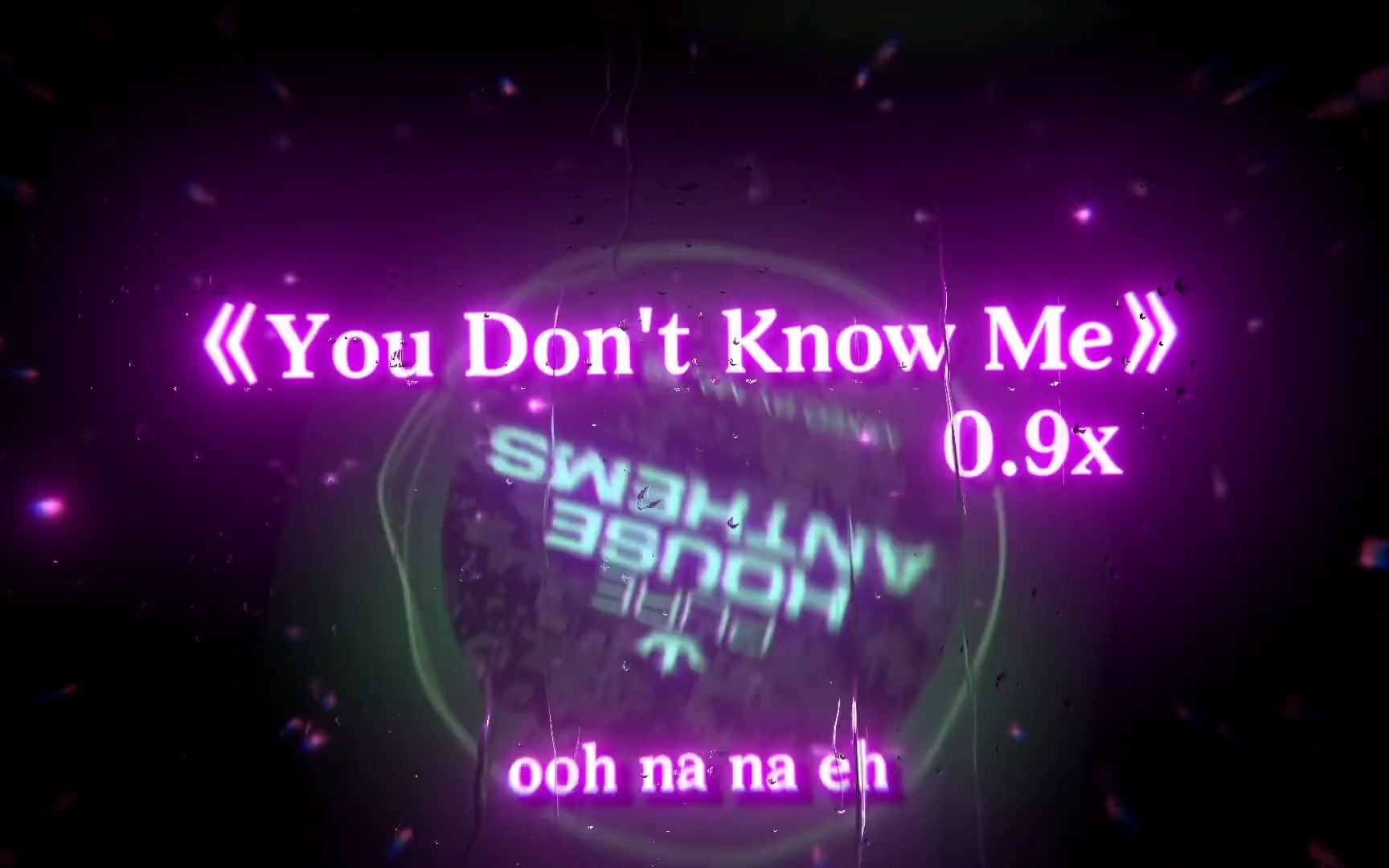 慢调音乐You Don"t Know Me0.9x哔哩哔哩bilibili