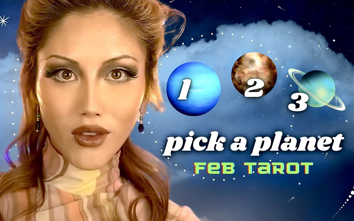 [图]【星女】2月会给你带来什么？ Pick A Planet→揭示你的未来 💫 灵力塔罗🔮Pick a Card Tarot Reading