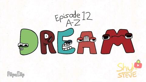 Alphabet lore Dream A-I MEME Episode 12 - _哔哩哔哩_bilibili