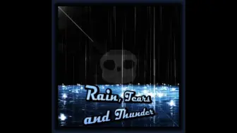 Download Video: Rain, Tears And Thunder [+FLP]