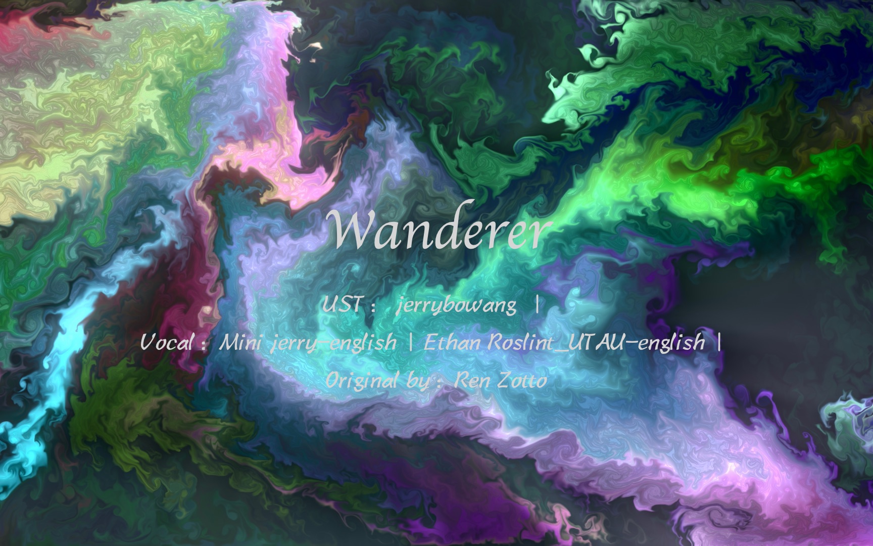 [图]【UTAU 翻唱】Wanderer（By Ren Zotto）【Mini jerry-english & Ethan Roslint_UTAU-english】