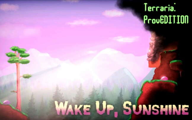 [图]Terraria Soundtrack ProvEdition Wake Up, Sunshine (Overworld Day)