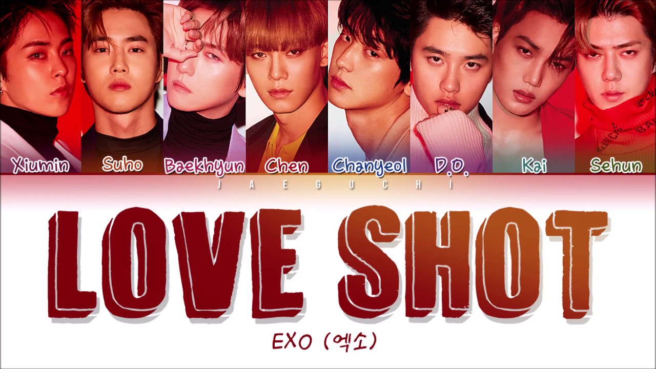 【exo】exo - love shot 歌词(color coded 歌词 eng/rom/han/)