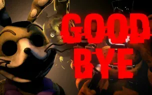 Download Video: SFM FNaF | GOODBYE By TryHardNinja Remake