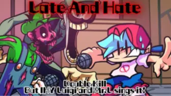 Download Video: Late And Hate / Double Kill but IHY Luigi and Mr.L sings it! (FNF Cover)