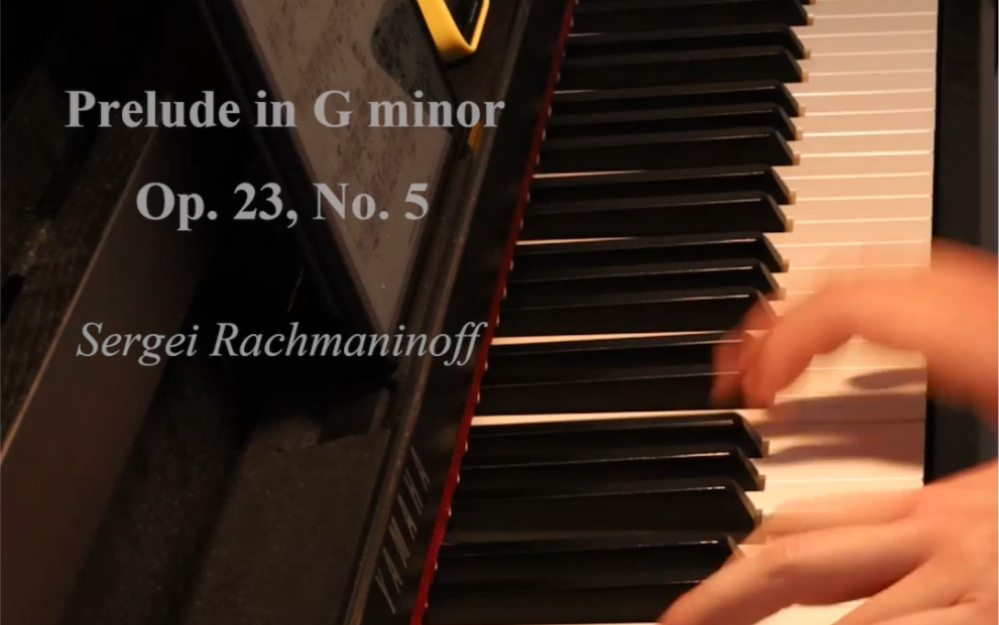 拉赫玛尼诺夫g小调前奏曲Rachmaninoff Prelude in G MinorOp.23, No.5哔哩哔哩bilibili