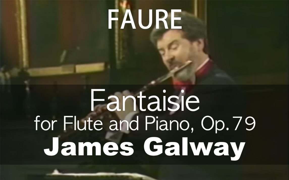 [图]G.Faure___Fantasie, Op.79 (James Galway)