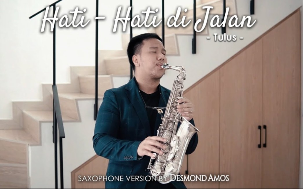 [图]【萨克斯】《Hati Hati Dijalan》 - Tulus (Saxophone Cover by Desmond Amos)