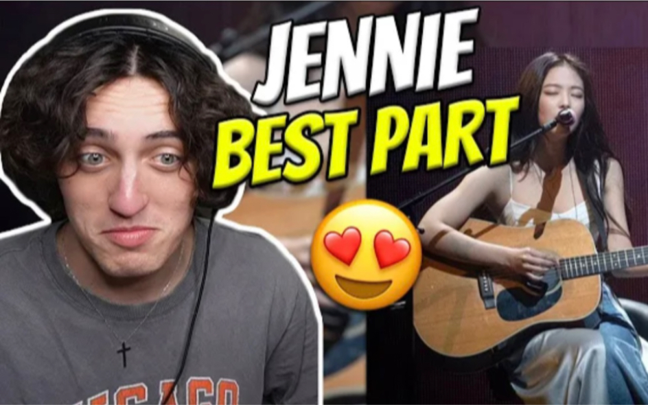 [图]【Jennie】南非小哥reaction Jennie“Best Part”，最怕rapper唱情歌