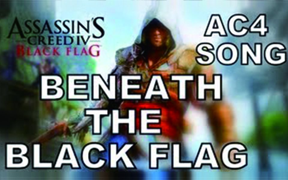 刺客信条4黑旗超燃歌曲  黑旗之下  Beneath The Black Flag by Miracle Of Sound哔哩哔哩bilibili