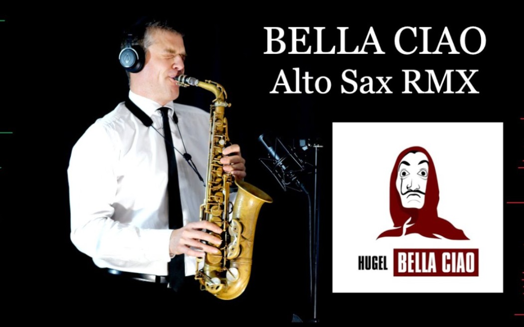 [图]【萨克斯】《啊，朋友再见 BELLA CIAO》 (@HUGELMUSIC version) Italian Folk Music -Alto Sax RMX