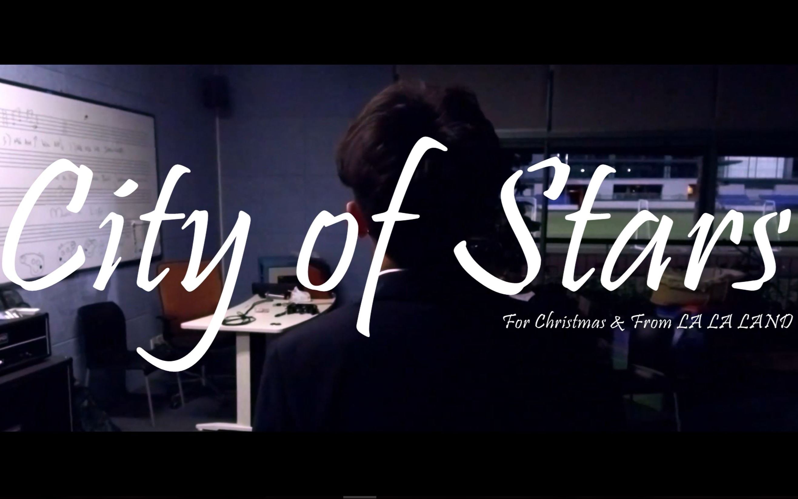 【一镜到底/lalaland爱乐之城】city of stars(圣诞快乐)