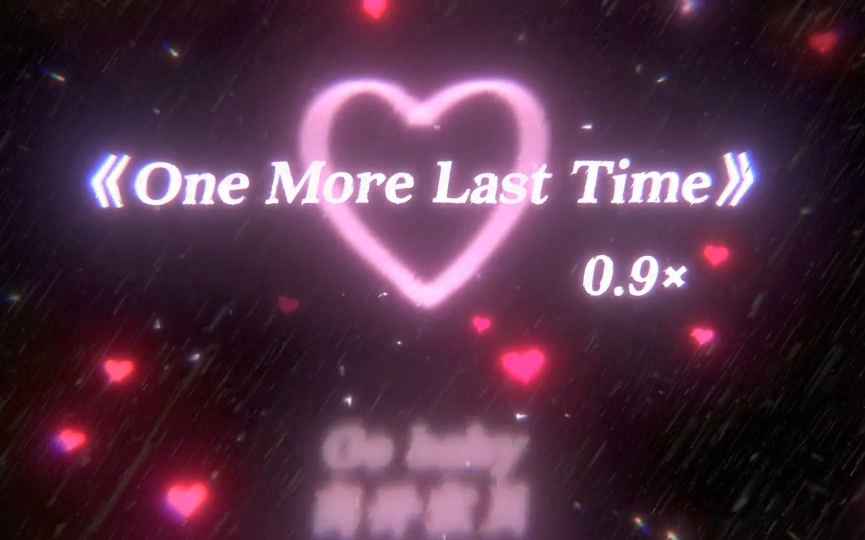 [图]《One Mor Last Time》0.9x