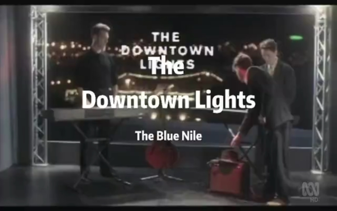 The Blue Nile《The Downtown Lights》哔哩哔哩bilibili