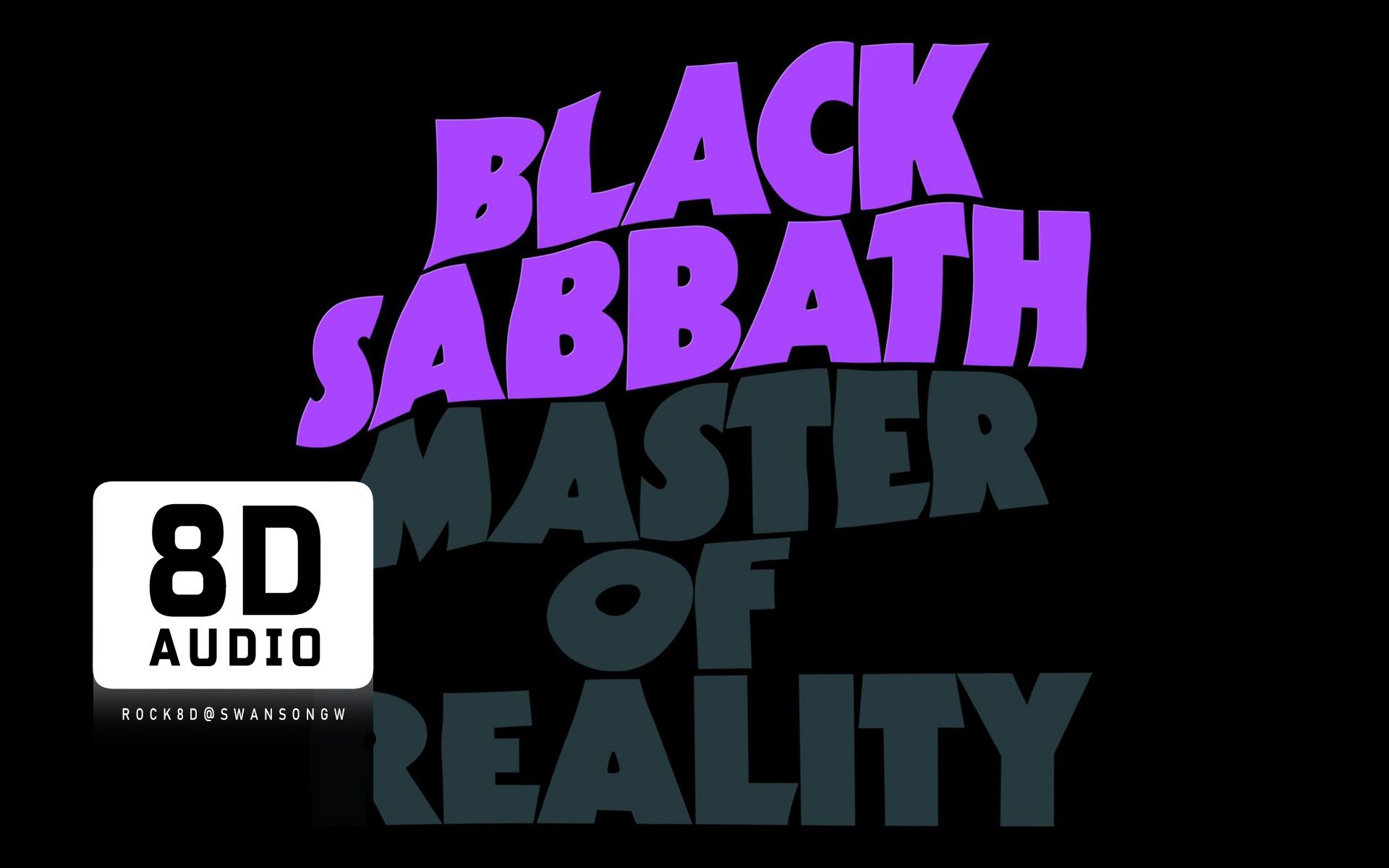 [图]Black Sabbath - Master of Reality 【8D环绕立体整轨版-戴耳机体验】