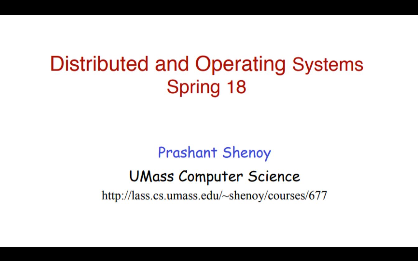 [图]麻省大学：分布式系统概念 及 分布式操作系统原理（无官方字幕）Distributed and Operating Systems