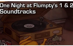 [图]The Music of Flumpty (ONAF 1 & 2 Soundtracks)