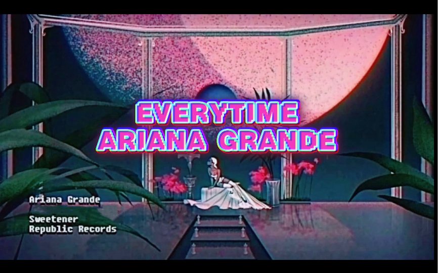 [图]【Everytime】Ariana Grande翻唱