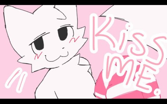 KISS ME // 动画MEME //boy kisser哔哩哔哩bilibili