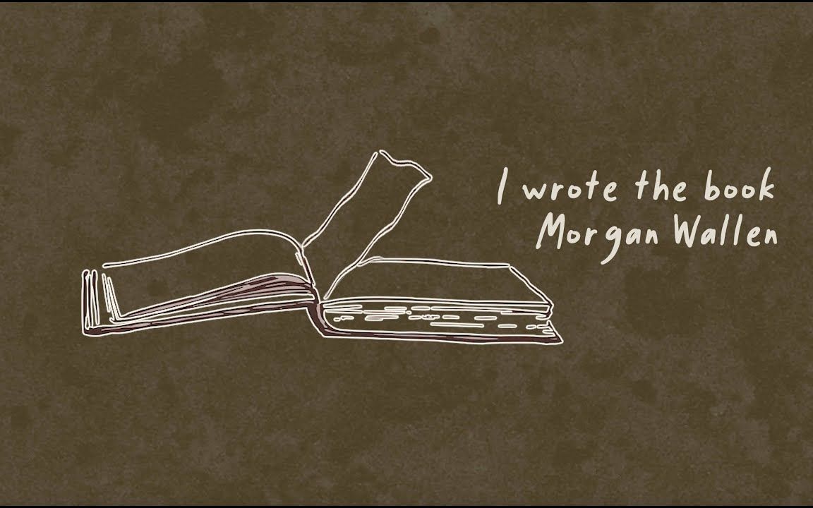 [图]Morgan Wallen - I Wrote The Book (Lyric Video)