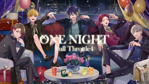 MV】ONE NIGHT／Full Throttle4（Vo：斉藤壮馬・内田雄馬