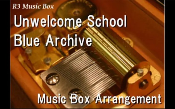 [图]银行不妙曲|碧蓝档案|Unwelcome School/Blue Archive [Music Box]