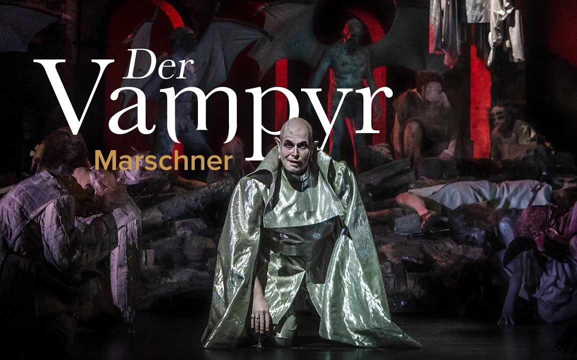 2022.03.25 马施纳《吸血鬼》德国汉诺威国家歌剧院 Der Vampyr Staatsoper Hannover哔哩哔哩bilibili