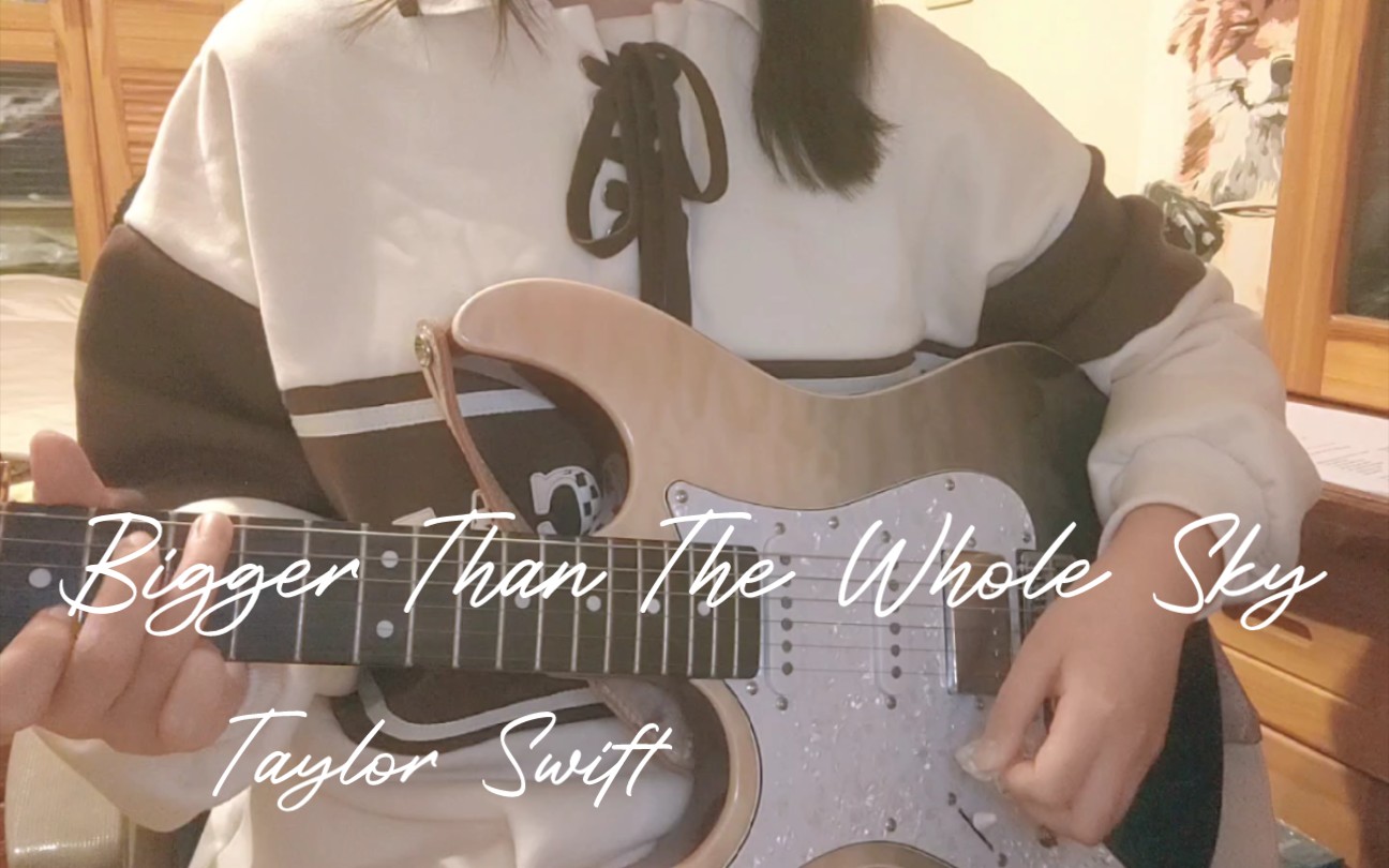 [图]Bigger Than The Whole Sky - Taylor Swift 吉他弹唱