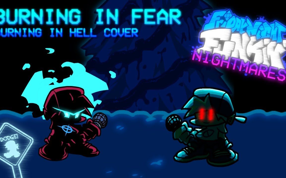 [图][1080p高清搬运!] BURNING IN FEAR Friday Night Funkin Nightmares COVER Upcoming Mo