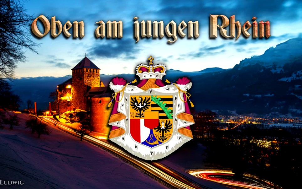 [图]Oben am jungen Rhein[在年轻的莱茵河上][列支敦士登国歌][+英语歌词]