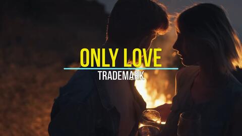 Trademark Only Love