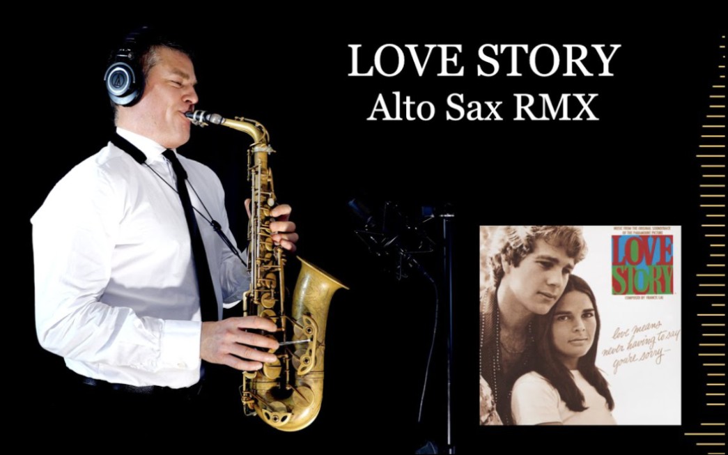 [图]【萨克斯】《LOVE STORY》 (Where do I begin) - Francis Lai - Alto Sax RM