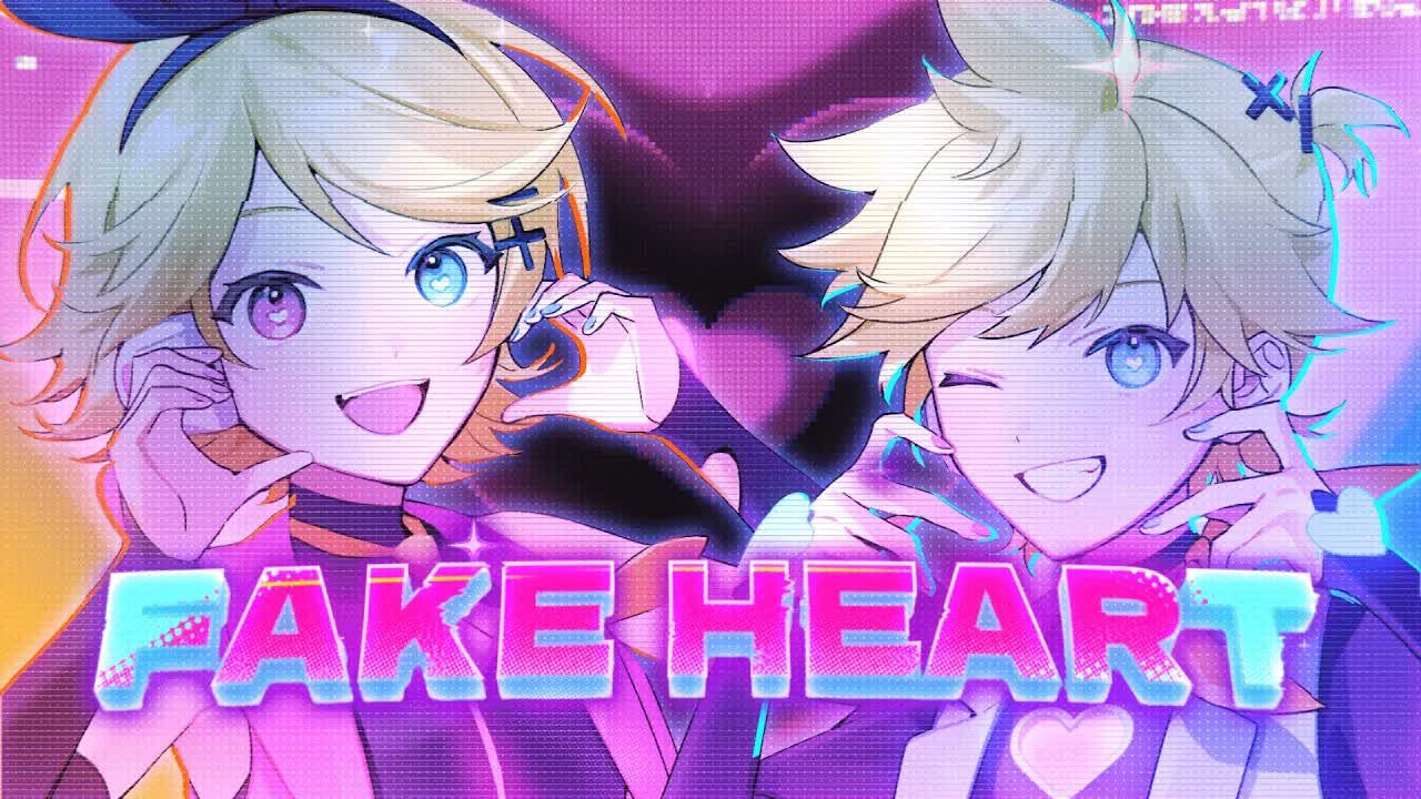 【中文CC字幕】【鏡音リン,レン】FAKE HEART【KIRA×Asteroid】-阿赫official-阿赫official-哔哩哔哩视频